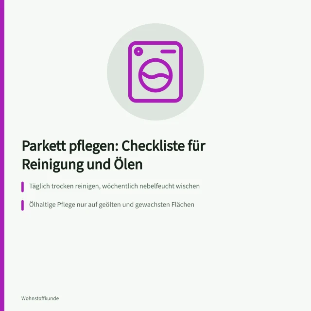 Parkettpflege: Checkliste für Reinigung, Ölen und Ausbessern. Parkett pflegen mit Checkliste für Reinigung, Ölen und Ausbessern